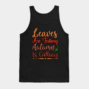 Leaves Are Falling Autumn Is Calling colorful autumn, fall seasonal design Tank Top